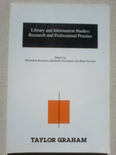 Library and Information Studies Research and Professional Practice : Proceedings of the 2nd British-Nordic Conference on Library and Information Studies, Queen Margaret College, Edinburgh, 1997