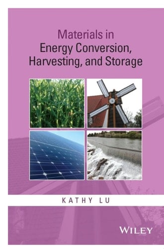 Materials in Energy Conversion, Harvesting, and Storage