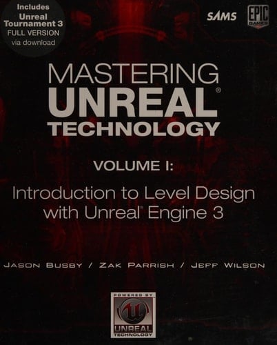 Mastering Unreal Technology Introduction to Level Design with Unreal Engine 3