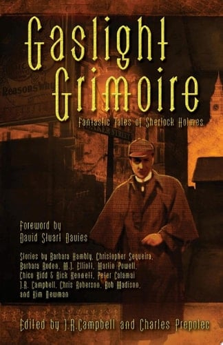 Gaslight Grimoire Fantastic Tales of Sherlock Holmes