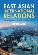 East Asian International Relations Evolution and Social Construction