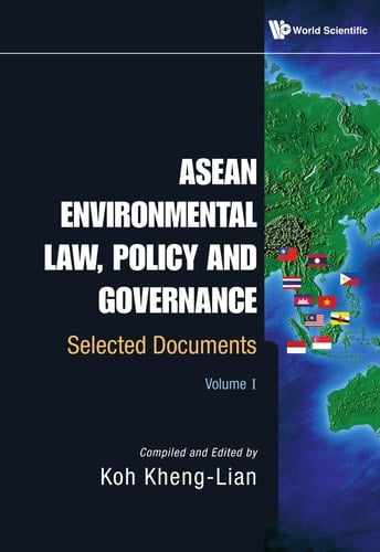 ASEAN Environmental Law, Policy, and Governance Selected Documents