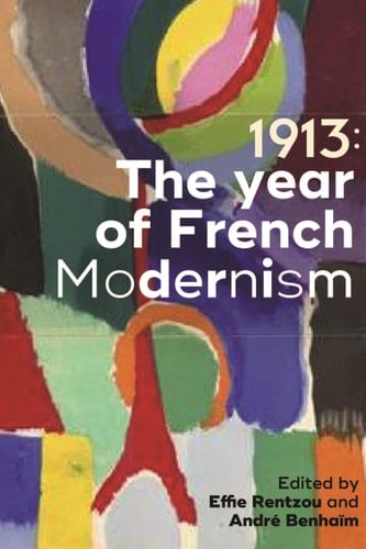 1913 The Year of French Modernism