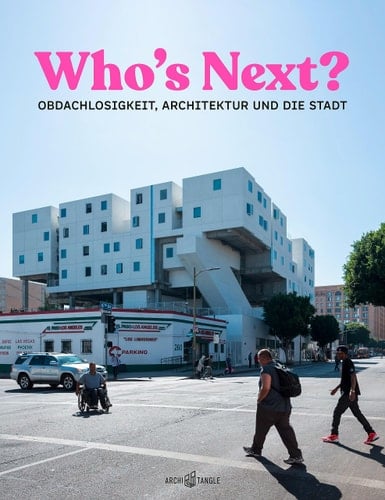 Who's Next Obdachlosigkeit, Architektur und die Stadt