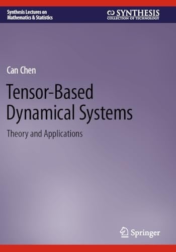 Tensor-Based Dynamical Systems Theory and Applications