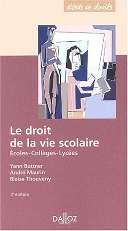 Le droit de la vie scolaire écoles, collèges, lycées