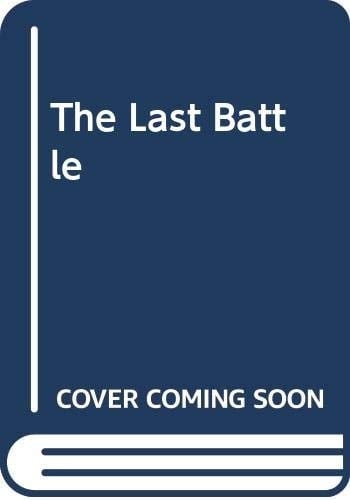The Last Battle (The Chronicles of Narnia)