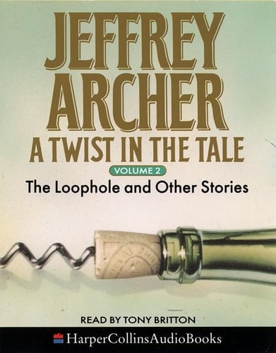 A Twist in the Tale: The Loophole and Other Stories