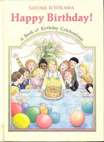 Happy Birthday: A Book of Birthday Celebrations