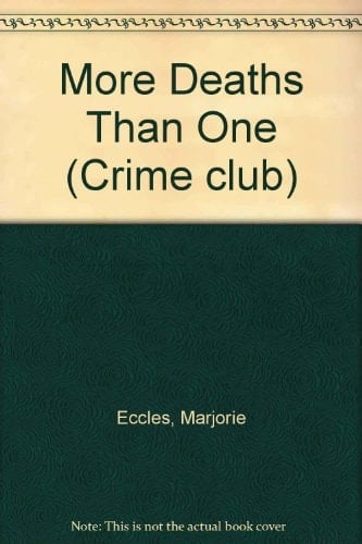More Deaths Than One (Crime club)
