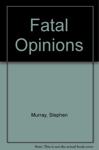 Fatal Opinions
