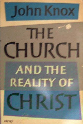 Church and Reality of Christ