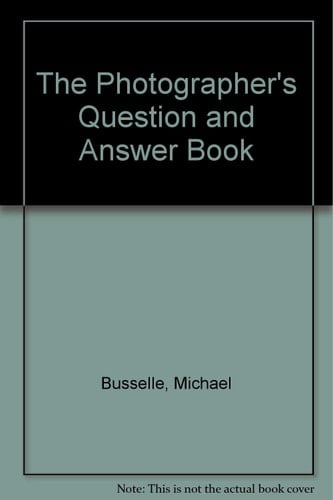 The Photographer's Question and Answer Book