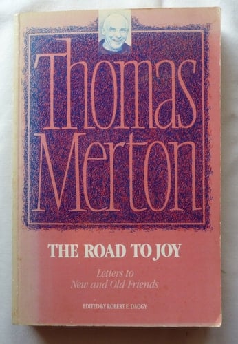 The Road to Joy: Letters to Old and New Friends