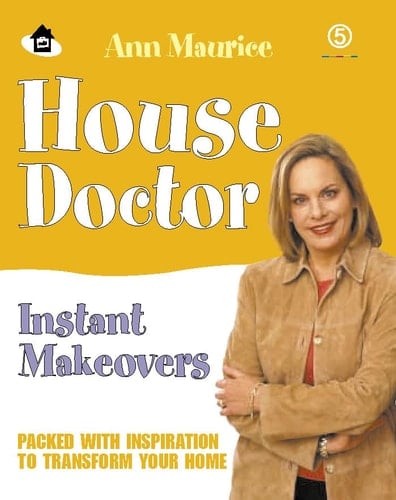 House Doctor Instant Makeovers: Packed With Inspiration to Transform Your Home