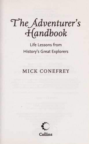The Adventurer's Handbook: Life Lessons from History's Great Explorers