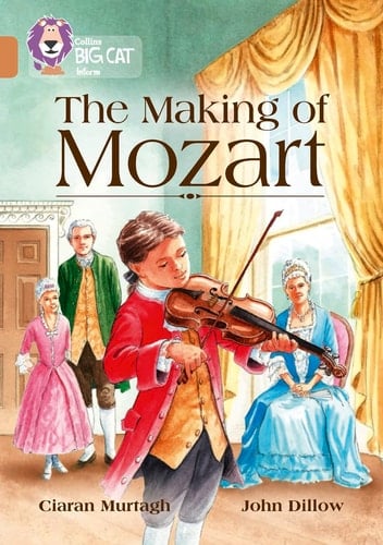 Collins Big Cat – The Making of Mozart: Band 12/Copper