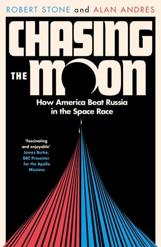 Chasing the Moon How America Beat Russia in the Space Race