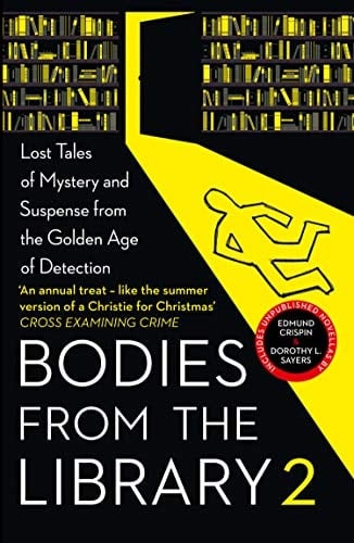 Bodies from the Library 2: Lost Tales of Mystery and Suspense from the Golden Age of Detection