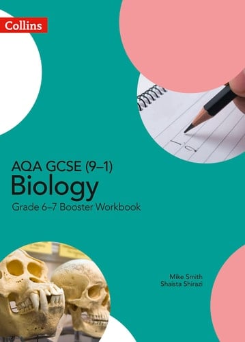 GCSE Science 9-1 – AQA GCSE (9–1) Biology Grade 6–7 Booster Workbook