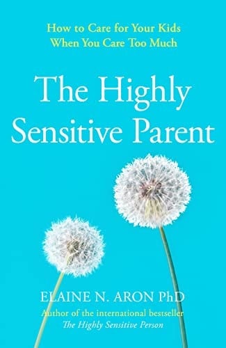 Highly Sensitive Parent Be Brilliant