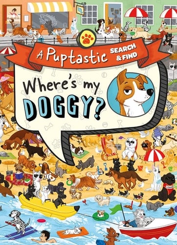 Where’s My Doggy?: A fun-filled search and find activity book for dog lovers!