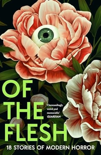 Of the Flesh 18 Stories of Modern Horror