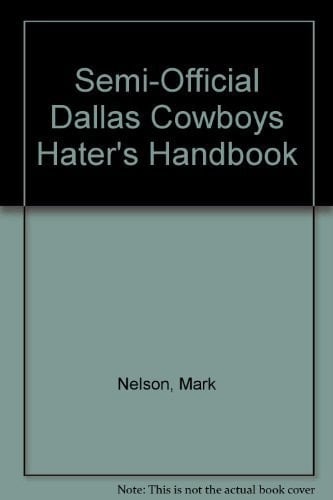 Semi-Official Dallas Cowboys Hater's Handbook
