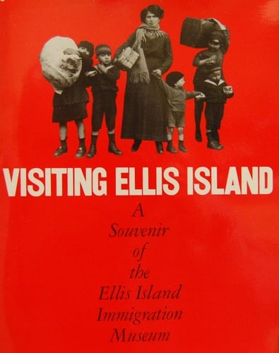 Visiting Ellis Island: A Souvenir of the Ellis Island Immigration Museum