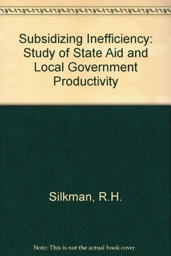 Subsidizing Inefficiency: A Study of State Aid and Local Government Productivity