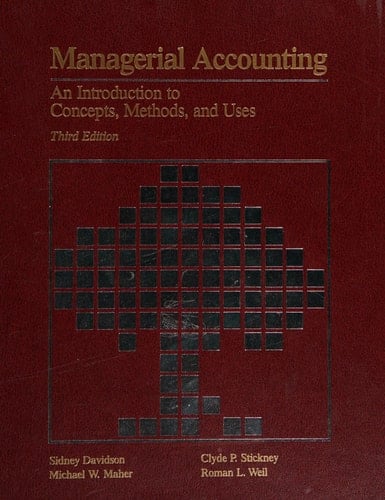 Managerial Accounting: An Introduction to Concepts, Methods, and Uses