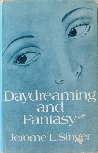 Daydreaming and Fantasy