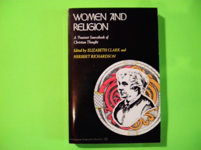 Women and Religion The Original Sourcebook of Women and Christian Thought