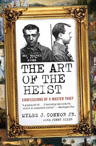 The Art of the Heist Confessions of a Master Thief
