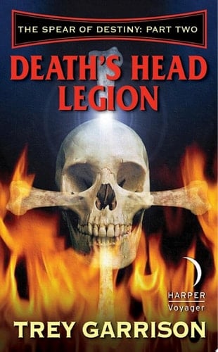Death's Head Legion The Spear of Destiny: Part Two of Three