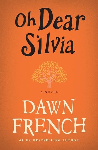 Oh Dear Silvia A Novel