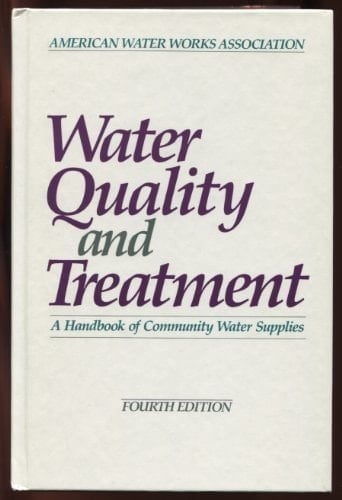 Water Quality and Treatment: A Handbook of Community Water Supplies