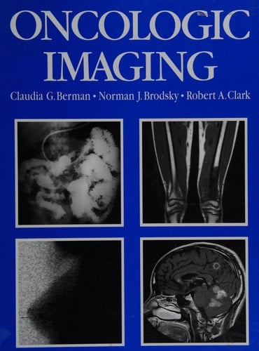 Oncologic Imaging: A Clinical Perspective