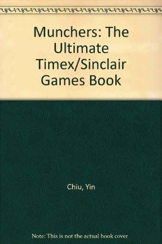 Munchers The Ultimate Timex/Sinclair Games Book