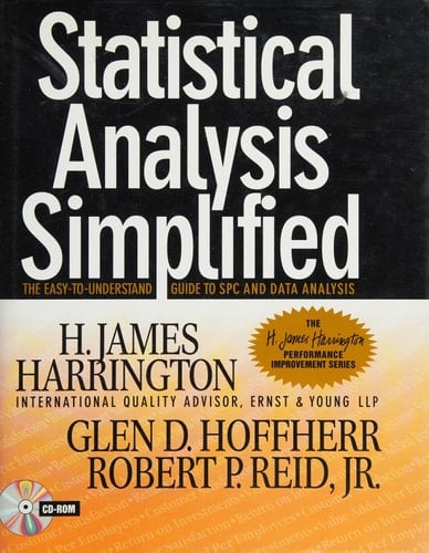 Statistical Analysis Simplified The Easy-to-understand Guide to SPC and Data Analysis