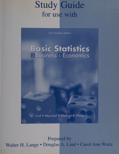 Study Guide for Use with First Canadian Edition, Basic Statistics for Business & Economics