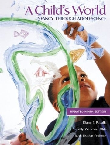 A Child's World Infancy Through Adolescence