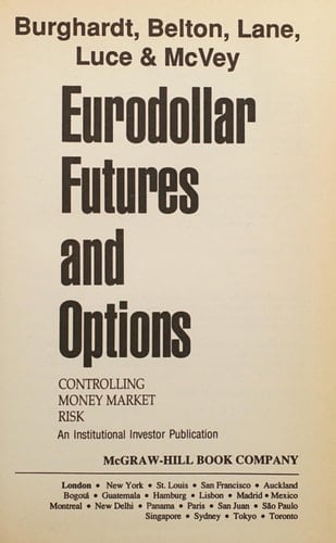 Eurodollar Futures and Options Controlling Money Market Risk
