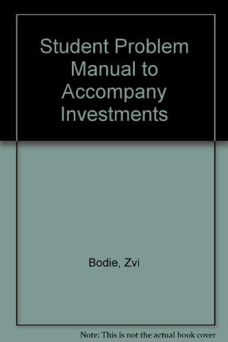 Student Problem Manual to accompany Investments