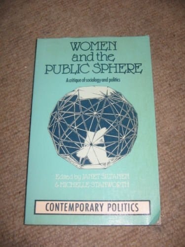 Women and the Public Sphere A Critique of Sociology and Politics