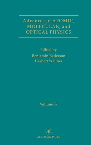 Advances in Atomic, Molecular, and Optical Physics (Volume 37)