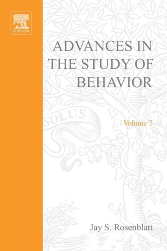 Advances in the Study of Behavior: Volume 7