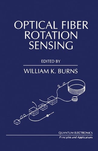 Optical Fiber Rotation Sensing (Optics & Photonics Series)