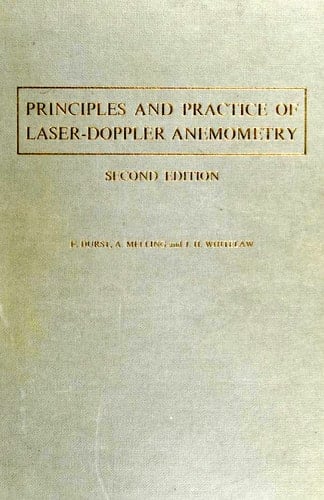 Principles and Practice Laser-Doppler Anemomtry, Second Edition