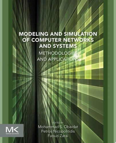 Modeling and Simulation of Computer Networks and Systems Methodologies and Applications